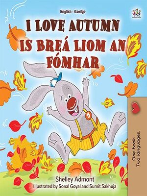 cover image of I Love Autumn / Is Breá Liom an Fómhar